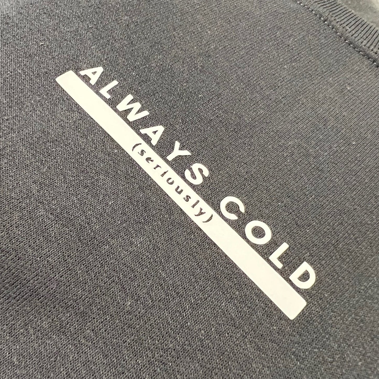 Always Cold Adult Crewneck