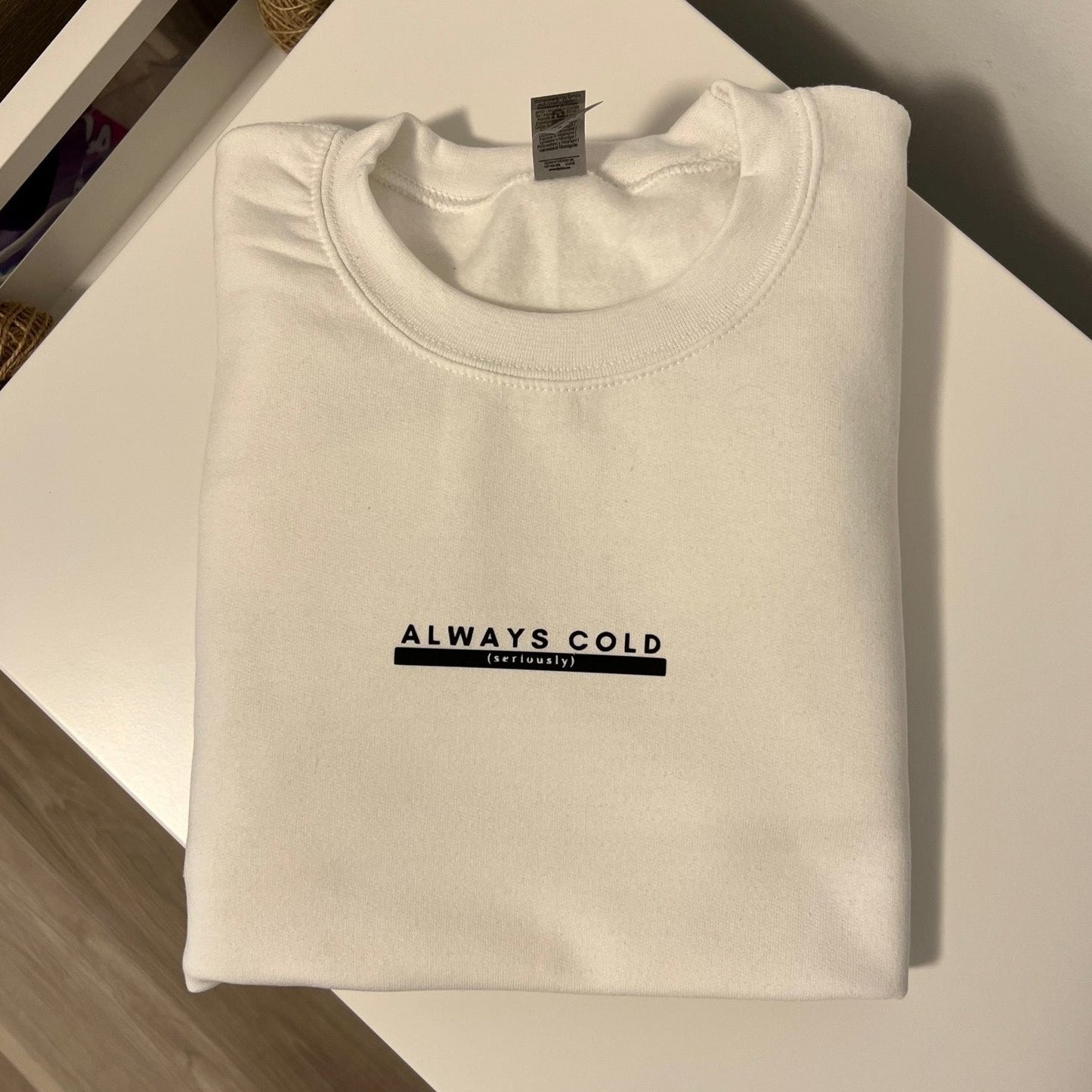 Always Cold Adult Crewneck