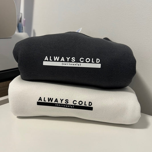 Always Cold Adult Crewneck