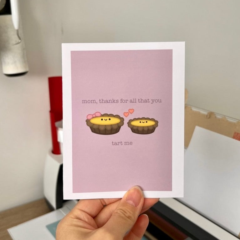 Mom, Thanks For All That You Tart Me Card