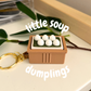 Little Soup Dumpling Xiao Long Bao XLB Fidget Clicker